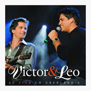 Image for 'Victor & Leo Ao Vivo Em Uberlândia'
