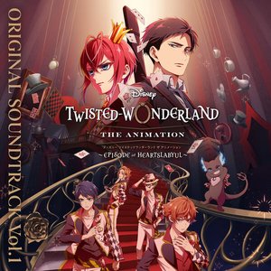 Image for 'Disney Twisted-Wonderland: The Animation - Episode of Heartslabyul (Original Soundtrack/Vol. 1)'
