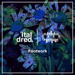 Image for 'Italdred x Dred Collective - Footwork'