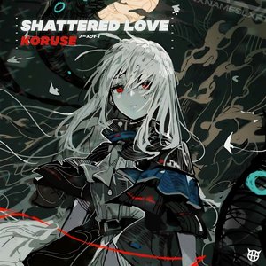 Image for 'SHATTERED LOVE'