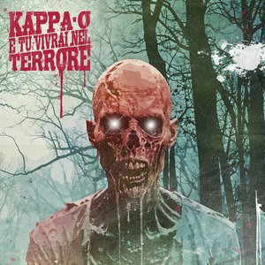 Image for 'Kappa-O E Tu Vivrai Nel Terrore'