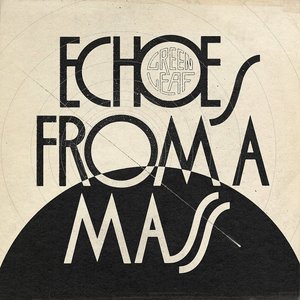 'Echoes From A Mass' için resim