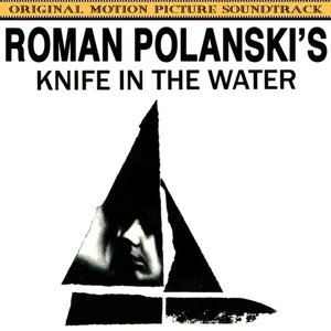 Image for 'Knife in the Water (Roman Polansky's Original Motion Picture Soundtrack)'