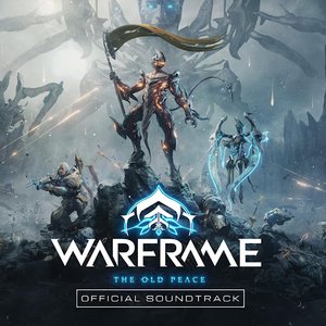 Zdjęcia dla 'Warframe: The Old Peace (Official Soundtrack)'