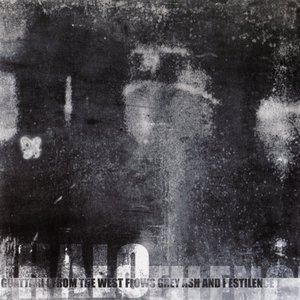 Image for 'Guattari: From the West Flows Grey Ash and Pestilence'