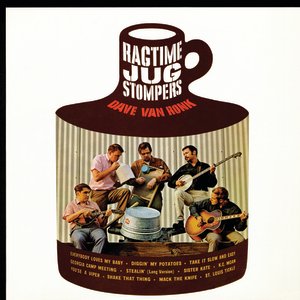 Image for 'Dave Van Ronk And The Ragtime Jug Stompers'