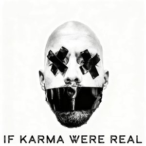 Bild för 'If Karma Were Real'