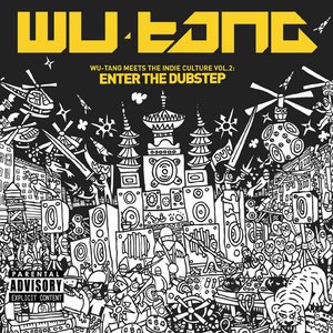 Image for 'Wu-Tang Meets The Indie Culture, Vol. 2: Enter the Dubstep'