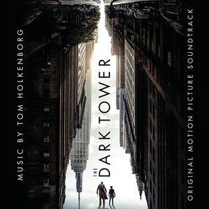 Image for 'The Dark Tower (Original Motion Picture Soundtrack)'