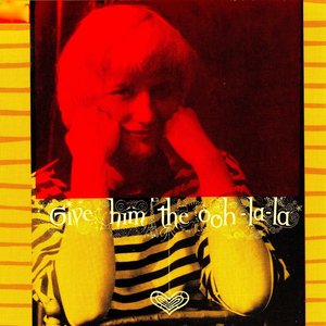 Image pour 'Give Him The Ooh-La-La (Expanded Edition)'
