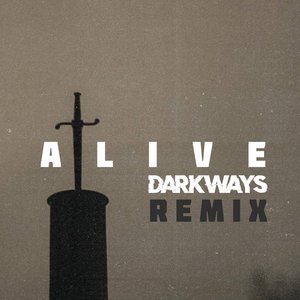 Image for 'alive (Darkways Remix)'