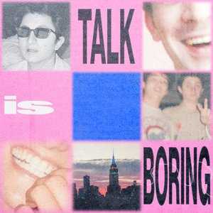 'Talk Is Boring'の画像