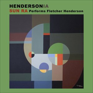 Image for 'Hendersonia (Sun Ra Performs Fletcher Henderson)'