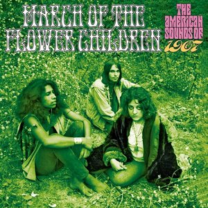 Imagem de 'March of the Flower Children The American Sounds of 1967'