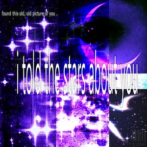Image for 'i told the stars about you'