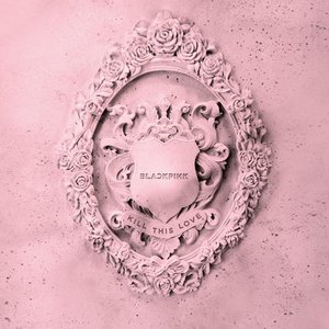 Image for 'KILL THIS LOVE'