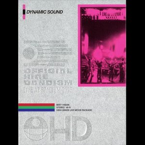 Image for 'OFFICIAL HIGE DANDISM LIVE at STADIUM 2025'