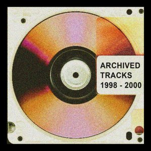 Image for 'Archived Tracks 1998 - 2000'