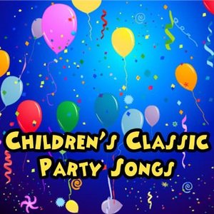 Image for 'Childrens Classic Party Songs'