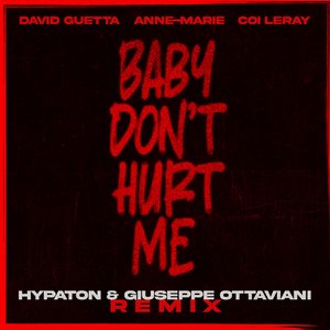 “Baby Don't Hurt Me (feat. Anne-Marie & Coi Leray) [Hypaton & Giuseppe Ottaviani Remix]”的封面