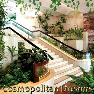 Image for 'Cosmopolitan Dreams'