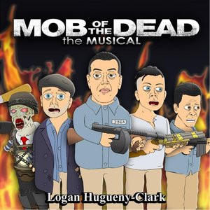 Image for 'Mob of the Dead the Musical'