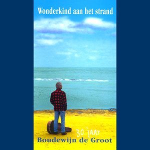 Image for 'Een Wonderkind Aan Het Strand - 30 Jaar Boudewijn De Groot'