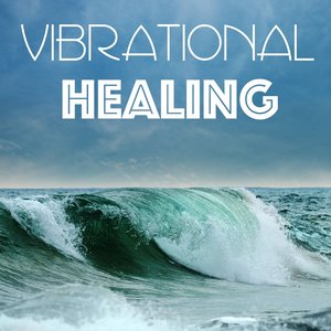 Bild für 'Vibrational Healing: 528Hz Solfeggio Frequencies and 432Hz Spa Relaxing Music for Yoga, Meditation and Chakra Alignment with Nature Sounds'
