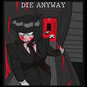Imagem de 'Die Anyway'