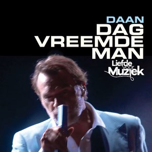 Image for 'Dag Vreemde Man (uit Liefde Voor Muziek) [Live]'