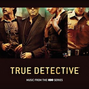 Image for 'True Detective Soundtrack: Seasons 1,2 & 3'