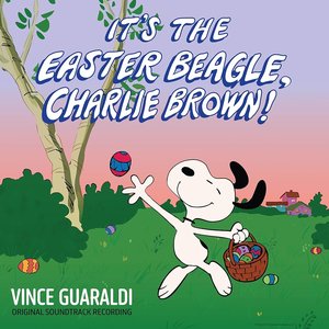 Image for 'It's The Easter Beagle, Charlie Brown: Original Soundtrack Recording (Peanuts 75th Anniversary Edition)'