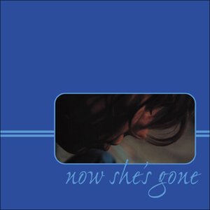 Image for 'Now She's Gone'