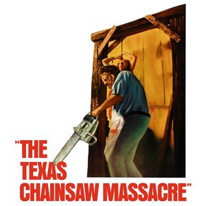 Zdjęcia dla 'The Texas Chain Saw Massacre (Original Motion Picture Score)'