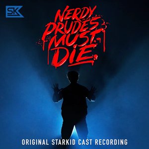 Image for 'Original StarKid Cast of Nerdy Prudes Must Die'