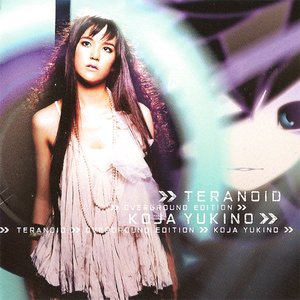 Image for 'teranoid overground edition KOJA YUKINO'