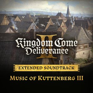 Image for 'Music of Kuttenberg III (Kingdom Come: Deliverance II Extended Soundtrack)'