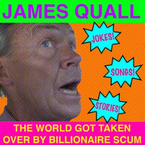 Image for 'The World Got Taken Over By Billionaire Scum'