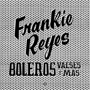 Image for 'Boleros, Valses y Más'
