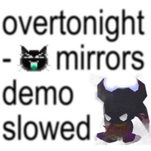 Bild för 'mirrors demo (slowed)'