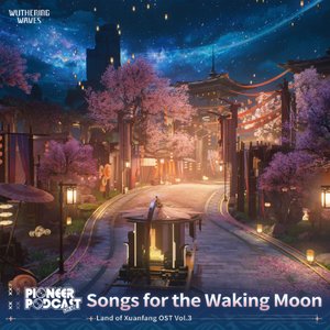 Изображение для 'Songs for the Waking Moon(Original Game Soundtrack)'