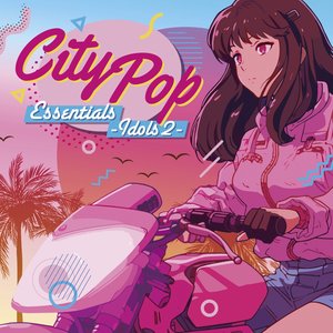 Zdjęcia dla 'City Pop Essentials ~ Idols 2 ~'