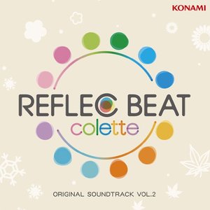 Image for 'REFLEC BEAT colette ORIGINAL SOUNDTRACK VOL.2'