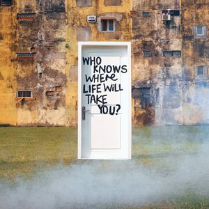 Image for 'Who Knows Where Life Will Take You?'