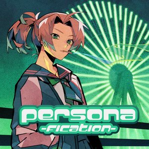 Image for 'PERSONA-FICATION'