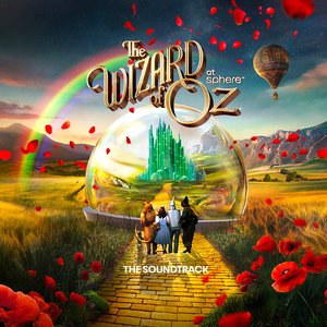 Image for 'The Wizard of Oz at Sphere: The Soundtrack'