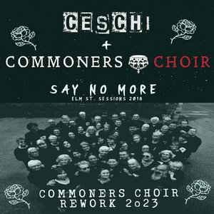 'Say No More (Commoners Choir Rework 2023)' için resim