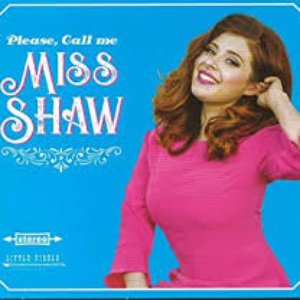 Image for 'Please, Call Me Miss Shaw'