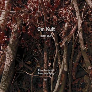 Image for 'Om Kult : Ritual Practice of Conscious Dying - Vol. I'