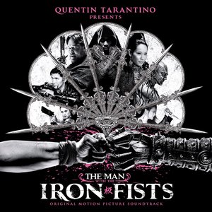 Изображение для 'The Man With the Iron Fists (Original Motion Picture Soundtrack)'